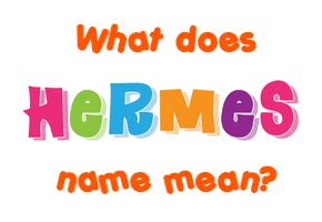 what does hermes name mean|names derived from Hermes.